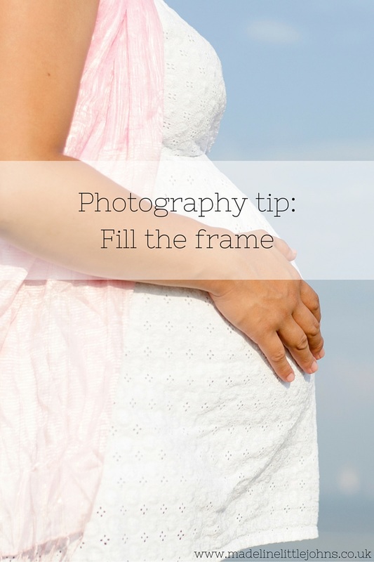 Photography tip - fill the frame