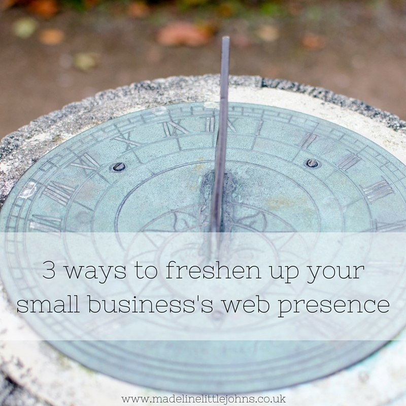 3 ways to freshen up your small business's web presence